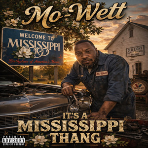 Its's a Mississippi Thang by Mo-Wett