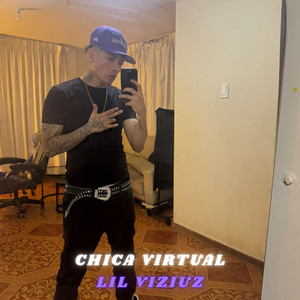 CHICA VIRTUAL by lil VIZIUZ