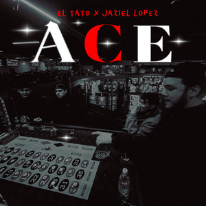 Ace by Jaziel Lopez, El Tato