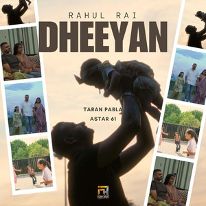 Dheeyan by Rahul Rai, Taran Pabla, Astar 61
