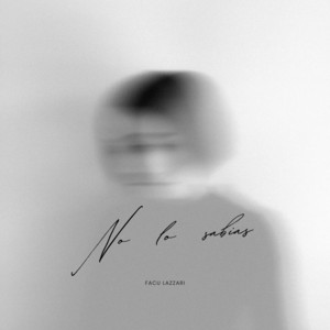 no lo sabias by Facu Lazzari