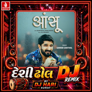 Ansu - Desi Dhol DJ Remix by Gaman Santhal, Dj Hari Surat