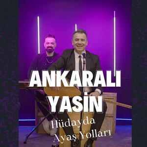 Ankaralı Yasin - Hüdayda / Ayaş Yolları