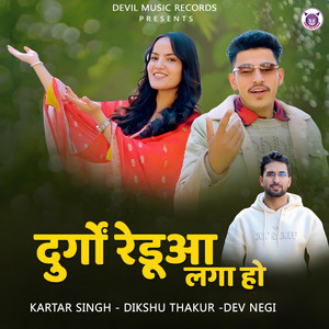 Durgo Reduva Laga Ho by Kartar Singh, Dikshu Thakur, Dev Negi