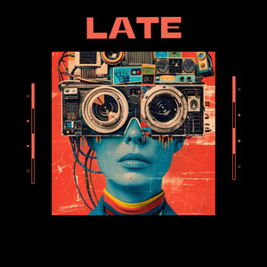 LATE by ROGUZMAN