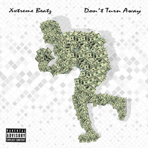 Dont Turn Away by Xxtreme Beatz