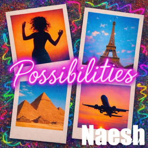 Possibilities by Naesh