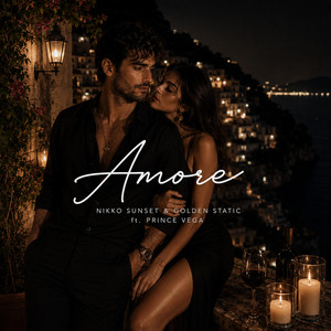 Amore by Nikko Sunset, Golden Static, Prince Vega
