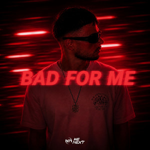 Bad For Me by Axel Cooper