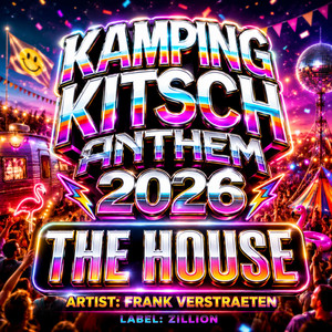 KAMPING KITSCH (THE HOUSE (ANTHEM 2026) by Frank Verstraeten