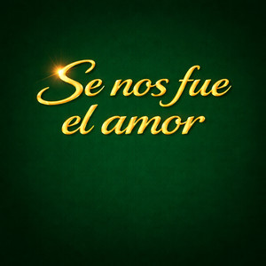 se nos fue el amor by Mateo Del Corazon