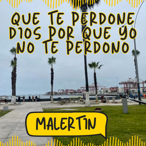 Y CUIDATE MUCHO MI AMOR by MALERTIN