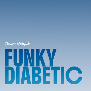 Funky Diabetic by Teemu Nätynki