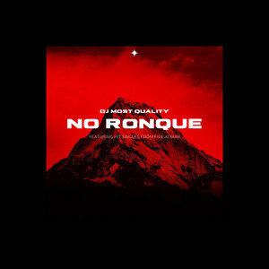 NO RONQUE by DJ Most Quality
