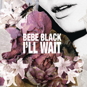 I'll Wait - RackNRuin Remix by Bebe Black