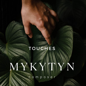 Dima Mykytyn — Touches EP