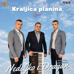 Nedeljko i Dragan - Kraljica planina (Live)