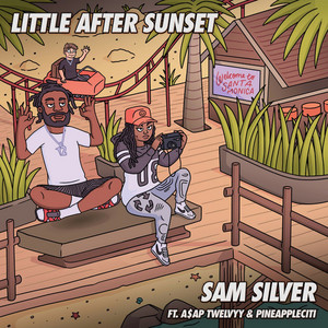 Little After Sunset by Sam Silver, A$AP Twelvyy, pineappleCITI