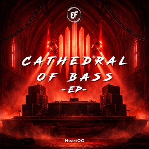 Cathedral of Bass - Original Mix by HeartOG