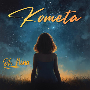 Kometa by Oh Nina