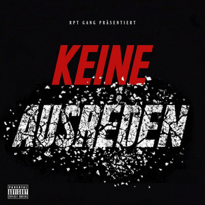 Keine Ausreden by RPT Gang, Layon, ChapoDiChapz, Eddie Allday