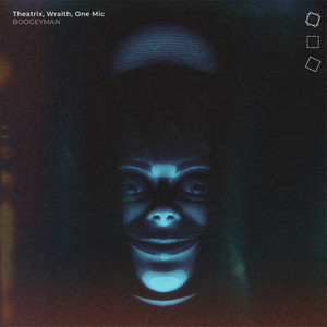 Boogeyman by Theatrix, Wraith, One Mic