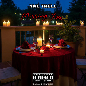 Missing You by YNL TRELL