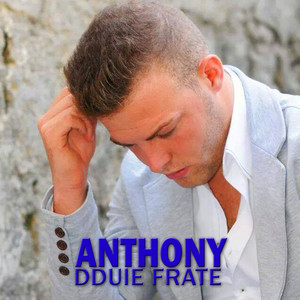 Anthony - Dduie frate