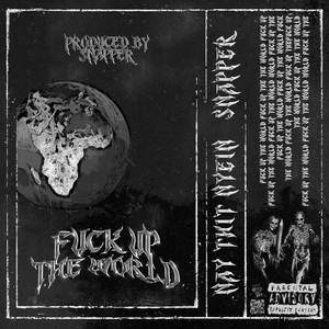 F**k up the World