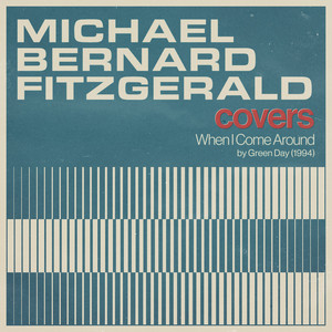 When I Come Around by Michael Bernard Fitzgerald