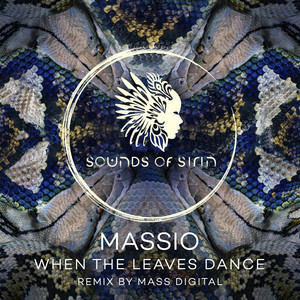 When The Leaves Dance - Mass Digital Remix by Massio, Mass Digital
