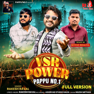 VSR Power (Pappu No.1) Full Version by Rakesh Raval