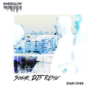 Start Over (Sugar DJ's Remix)