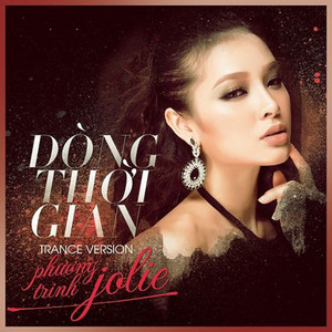 Dòng Thời Gian (Trance Version)