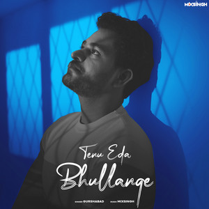 Tenu Eda Bhullange by Gurshabad, MixSingh