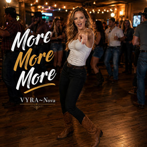 More and More and More by VYRA~Nova