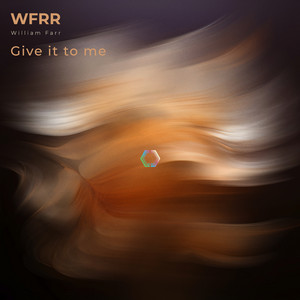 Give It to Me by William Farr