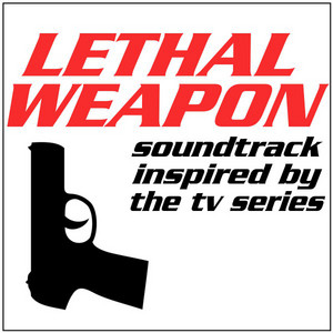 Lethal Weapon (Soundtrack Inspired by the TV Series) album