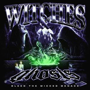 Witches & Ghosts by Bleed The Wicked Menace