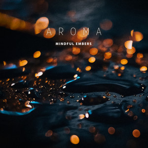 Mindful Embers by Aroma