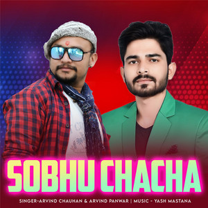 Arvind Chauhan & Arvind Panwar - Sobhu Chacha
