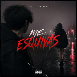 ME ESQUIVAS by RUNLEXHILL