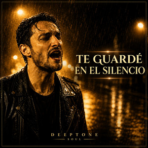 Te Guardé En El Silencio by DeepTone Soul