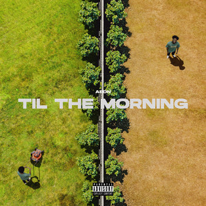 Til the Morning by ARDN