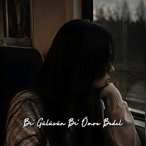 Bi’ Gülüşün Bi’ Ömre Bedel by Sahra