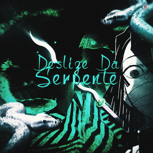 Deslize Da Serpente (Obanai) by Kaito Rapper