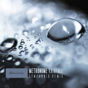 Rainfall - Symphonix Remix by Metronome