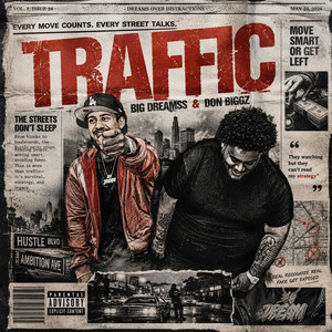 Traffic by Big Dreamss, Don Biggz