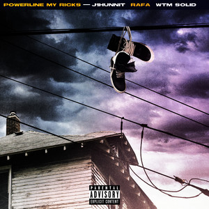 Powerline My Ricks by J1Hunnit, RAFA, Wtm Solid