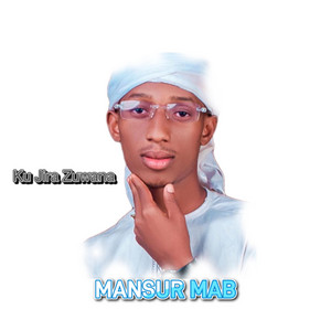 Mansur MAB - Ku Jira Zuwana
